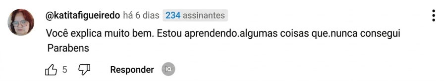 comentário de Katita, está aprendendo coisas que nunca conseguiu
